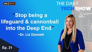 Ep#31 Stop lifeguarding and cannonball into the deep end with Dr. Liz Dennett