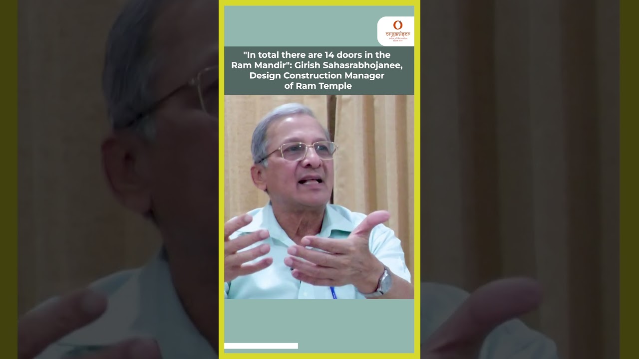 "In total there are 14 doors in Ram Mandir": Girish Sahasrabhojanee, Design Construction Manager