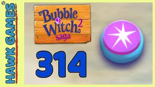 Bubble Witch 2 Saga Level 314 (Classic mode) - 3 Stars Walkthrough, No Boosters