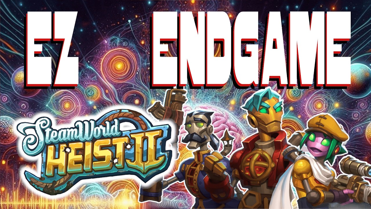 STEAMWORLD HEIST 2: Elite Endgame Strategies