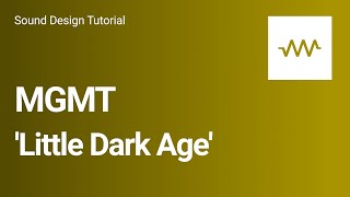 How to make MGMT's 'Little Dark Age' with DRC