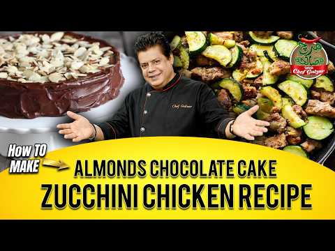 How To Make Almonds Chocolate Cake & Zucchini Chicken | Mirch Masala | Chef Gulzar | GTV Foods