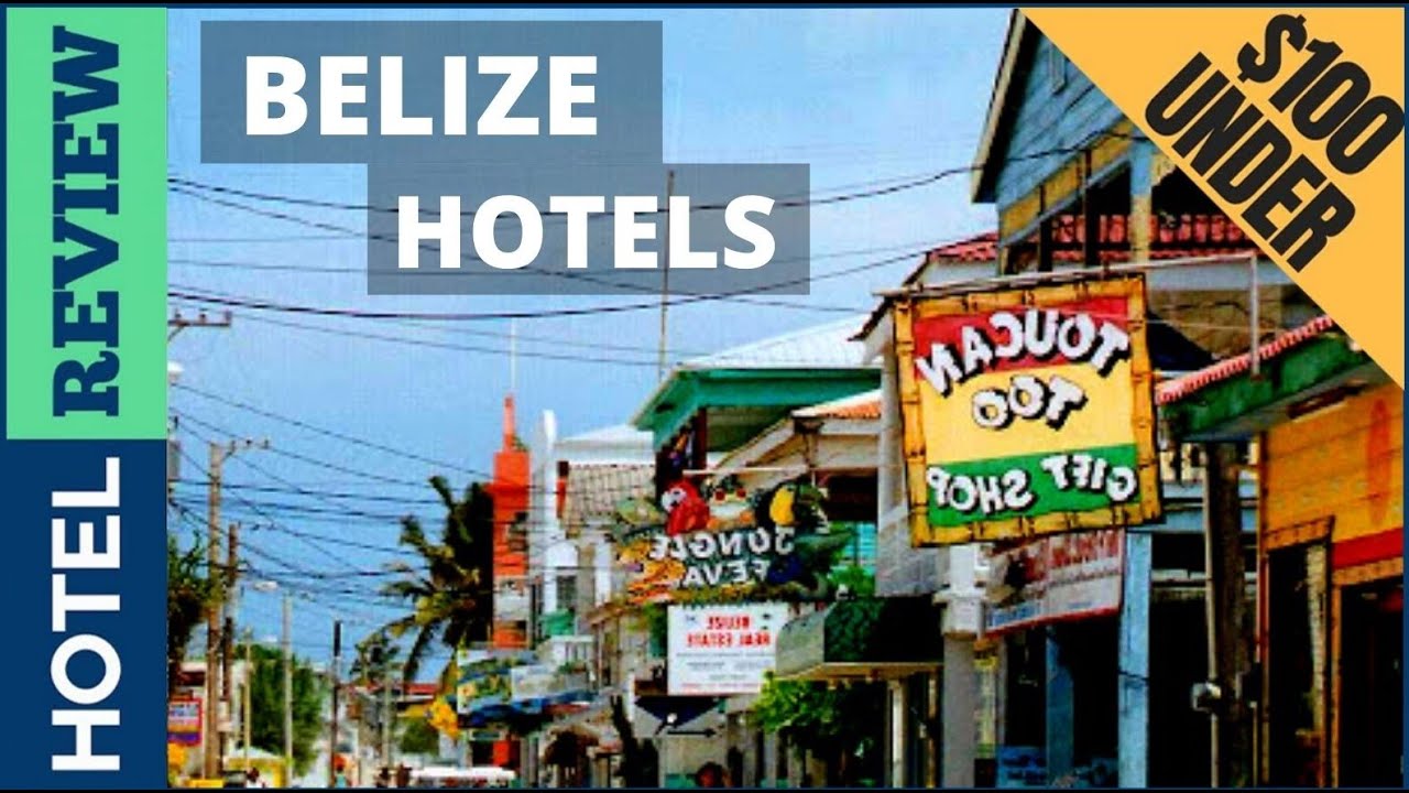 ✅Belize : Best Hotel In Belize [Under $100] (2022)