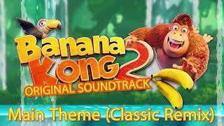 Banana Kong 2 - Main Theme (Classic Remix)