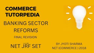 BANKING SECTOR REFORMS |Last minute revision |Brief