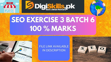search engine optimization exercise 3 batch 6 (SEO) | DigiSkills SEO Exercise 3 Batch-06 Solution