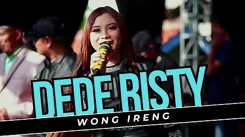 WONG IRENG Voc DEDE RISTY I LIVE MUSIC " DEDE RISTY " GANJENE PANTURA I