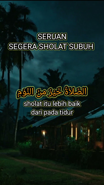alarm sholat subuh l sesungguhnya shalat itu lebih baik dari pada tidur
