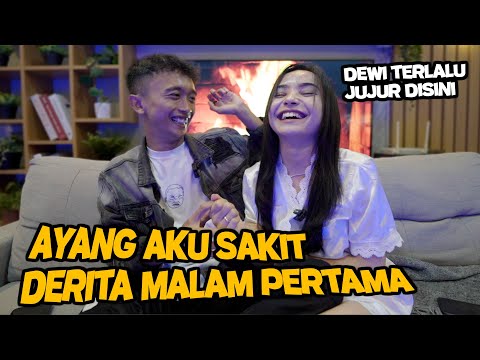 AYANG AKU SAKIT, DERITA MALAM PERTAMA‼️ YANG MINTA DULUAN SIAPA, DEWI TERLALU JUJUR DISINI