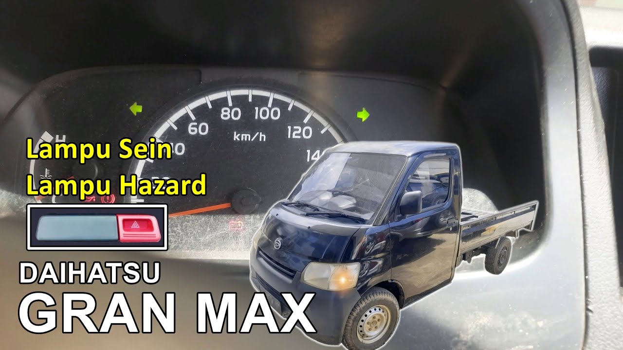 Pengecekan lampu Sein dan Hazard/ Gran Max pickup