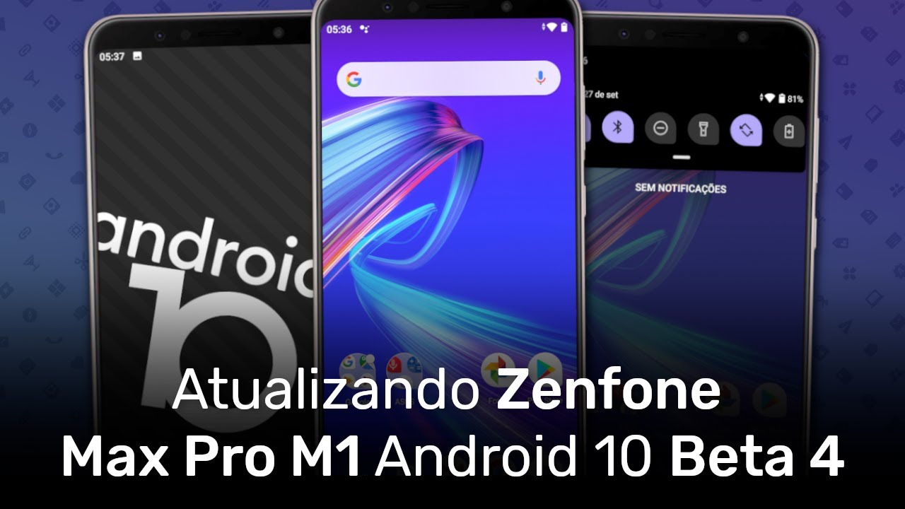 Atualizando Zenfone Max Pro M1 para o Android 10 (versão Beta 4)