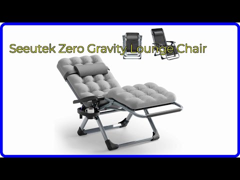 REVIEW (2026): Seeutek Zero Gravity Lounge Chair. ESSENTIAL details.