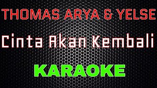 Thomas Arya & Yelse - Cinta Akan Kembali [Karaoke] | LMusical