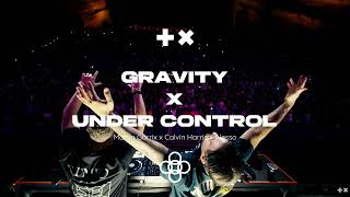 Martin Garrix X Calvin Harris U0026 Alesso  Gravity X Under Control alesso U0026 Martin Garrix Mashup
