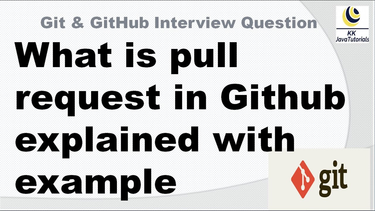 What is pull request in Github explained with example || git pull ...