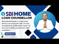 Secure Your Dream Home with SBI Home Loans - Expert Guidance by Dharmendra Kumar
