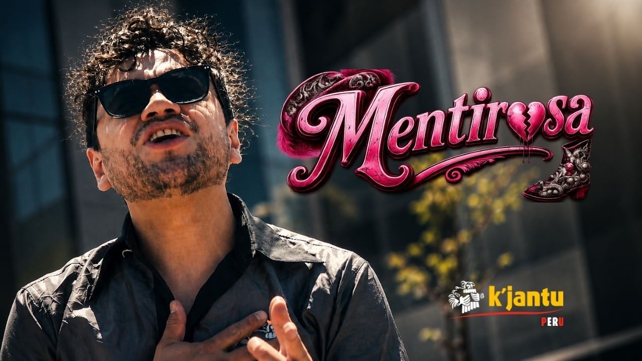 K'jantu Perú - Mentirosa