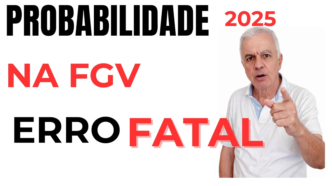 🥇FGV 2025 | TJ RS | PROBABILIDADE: O PASSO QUE NINGUÉM TE EXPLICA | QUESTÃO 52