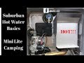 "Hot water basics 101" in your camper.  Suburban SW6 DEL Rockwood 2109s Mini Lite