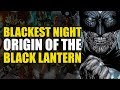 Origin of The Black Lantern (Green Lantern: Blackest Night Origins)