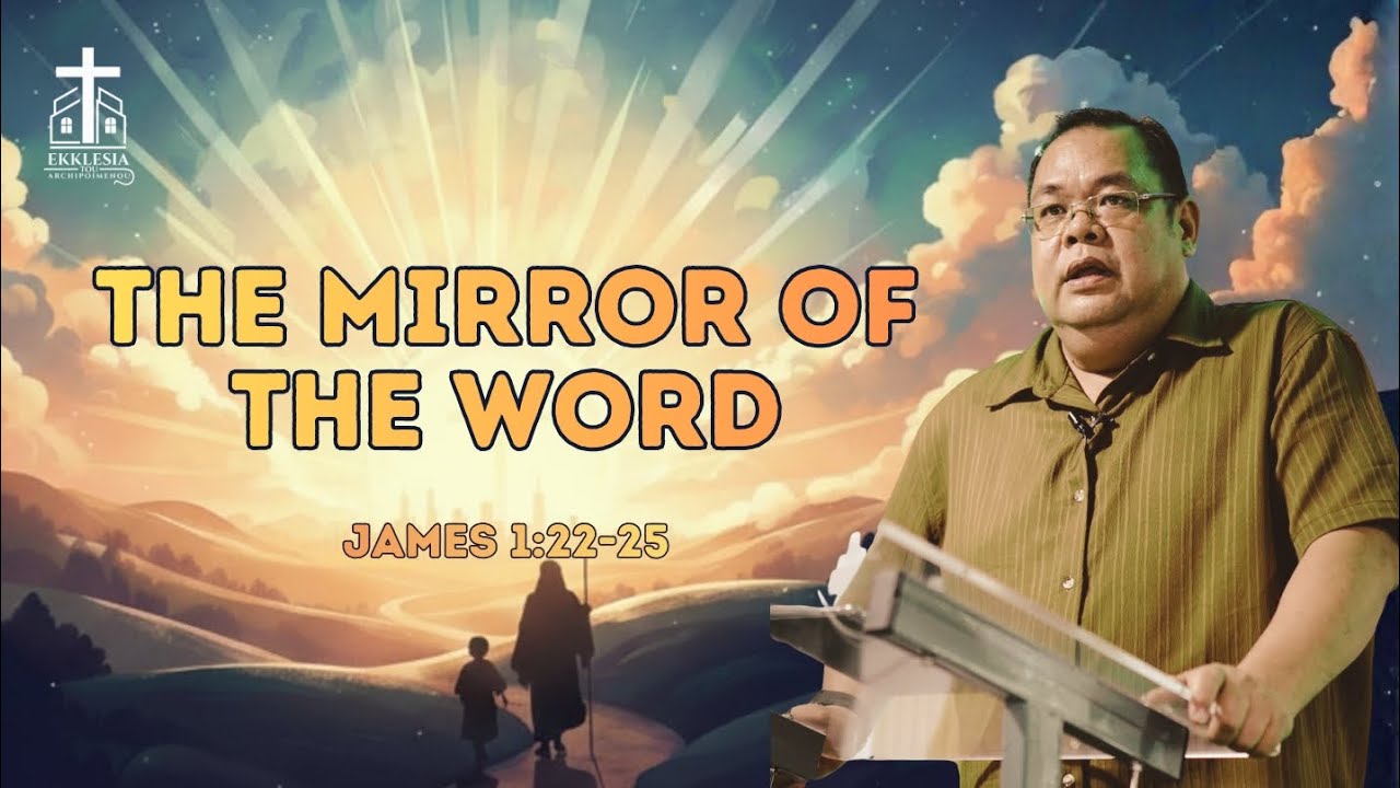 The Mirror of the Word | James 1:22-25 | February 15, 2026
