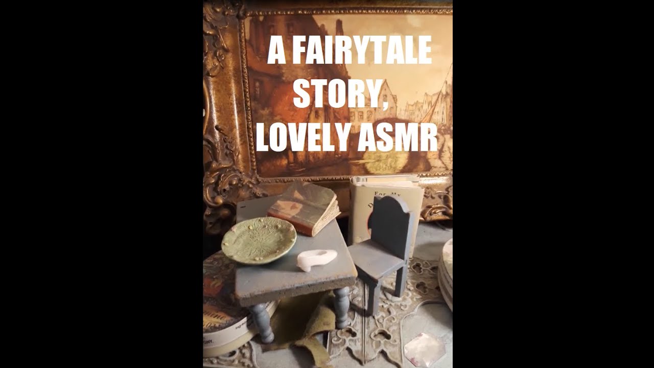 "The Little Room", a Fairytale Story, wonderful ASMR