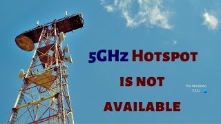 5GHz Hotspot is not available in Windows 11