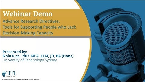 CITI Program Webinar Demo - Advance Research Directives