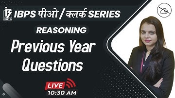 IBPS PO / CLERK SERIES | Reasoning | PYQ | By Shipra Mahendras | 10:30 am