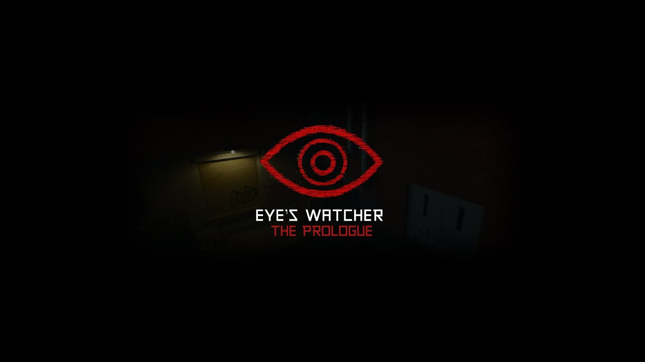 Watcher's Eye :: The Prologue — Official Reveal Trailer
