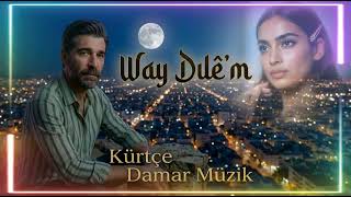 Way Dılê Mın / Muhteşem Bir Duygu,Coşkulu Bir Ses / Kurdish Ai 