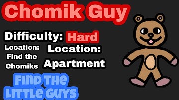Find the Little Guys | Chomik Guy |