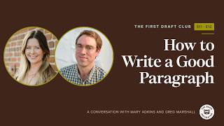 How to Write a Good Paragraph: An Interview with Greg Marshall, Part 2 | The First Draft Club