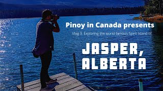 EXPLORING JASPER ALBERTA [PINOY IN CANADA]