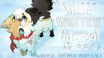 .•°.•White Winter Hymnal•.°•. Winter-themed mini MAP call [BACKUPS AND THUMBNAIL CONTEST OPEN]