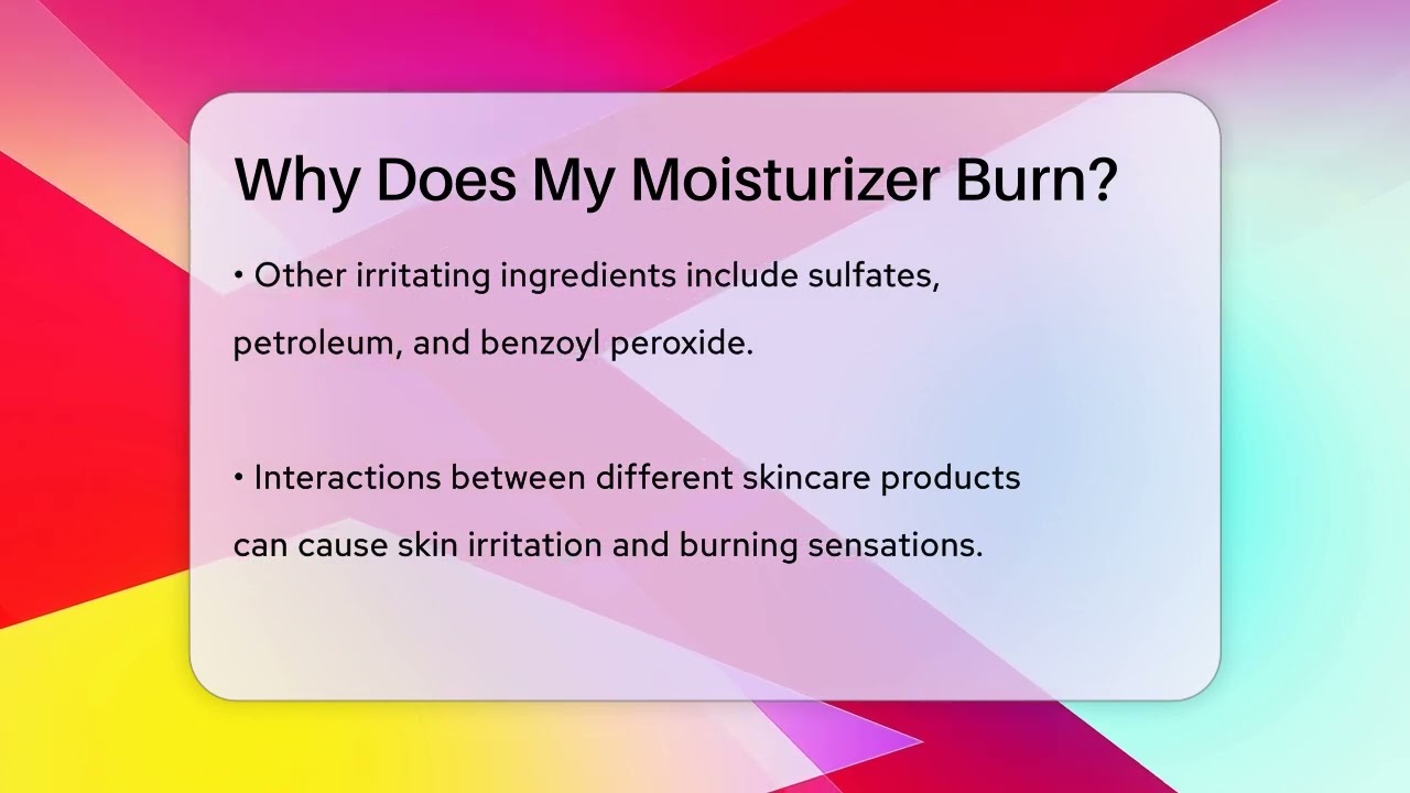 Why Does My Moisturizer Burn? - Skin Savvy Dermatology