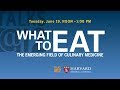 What to Eat: The Emerging Field of Culinary Medicine