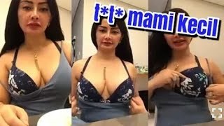 Mami Sisca Mellyana Live Ttnya Kecil Bh Mami Kebesaran