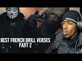 THESE FRENCH MAN ARE🔥BEST FRENCH DRILL VERSES (Part 2) [UK REACTION]