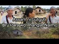 Assam hailakandi district gutguti para o lanjaya hasa naimi bru rau brekhe tong pai naigra dei