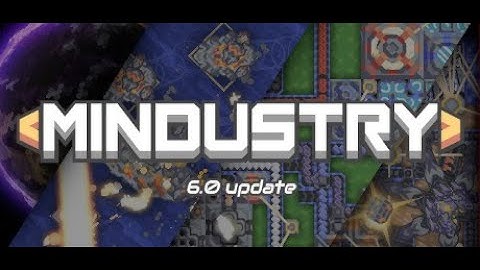 Mindustry 6.0 has been released!