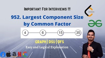 952. Largest Component Size by Common Factor | Leetcode 952 | Graph | DSU  | DFS | DSA