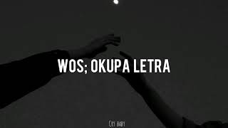 WOS; OKUPA LETRA