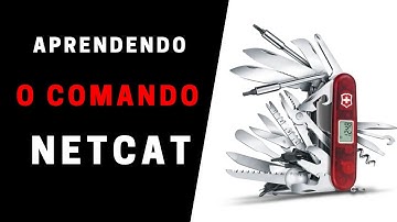 Como usar o Comando NetCat como SysAdmin Linux