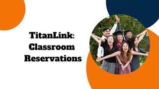 TitanLink: Classroom Reservations
