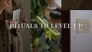 LIFE CHANGING RITUALS TO LEVEL UP IN 2024 | *unique* habits that will make this your best year yet
