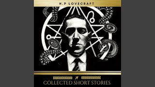Chapter 226 - H.P Lovecraft: Collected Short Stories