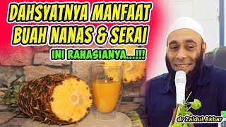 DAHSYATNYA MANFAAT BUAH NANAS DAN SERAI | dr Zaidul Akbar