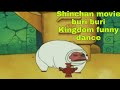 Shinchan movie buri buri Kingdom funny dance video|