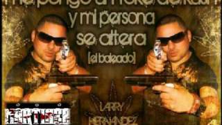 !!!!ARRASTRANDO LAS PATAS!!!!!  LARRY  HERNANDEZ